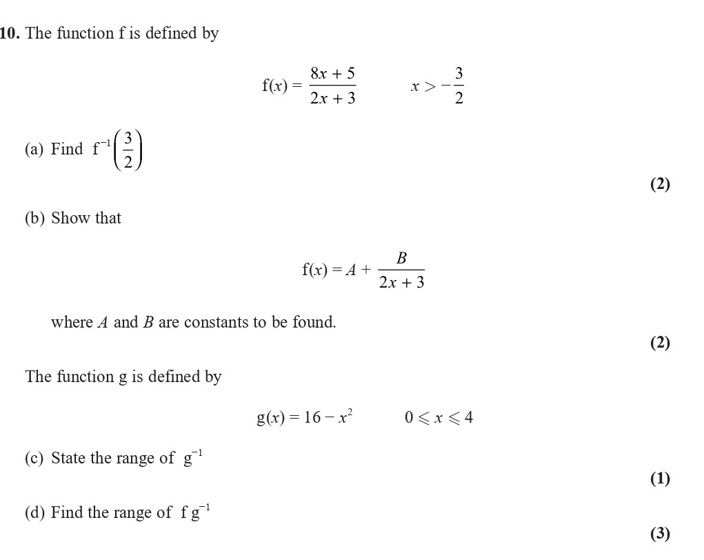 The-function-$f$-is-defined-by--$$f(x)-=-\frac{8x-+-5}{2x-+-3}-\text{-for-}-x-\neq--\frac{3}{2}$$--(a)-Find-$f^{-1}(\frac{3}{2})$-Edexcel-A-Level Maths Pure-Question 12-2022-Paper 2.png